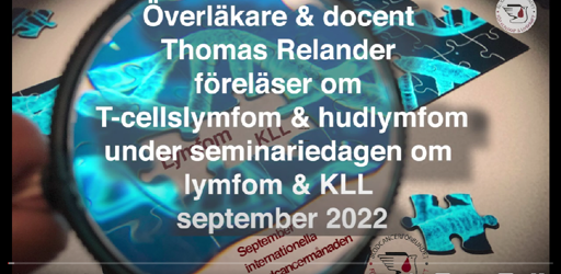 Tomas Relander Överläkare Thomas Relander föreläser om T-cellslymfom & hudlymfom 2022